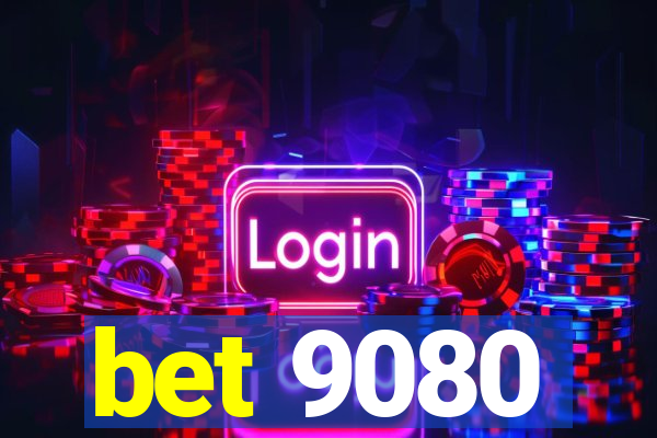 bet 9080